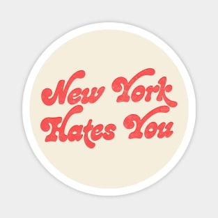 New York Hates You // Humorous Retro Typography Design Magnet